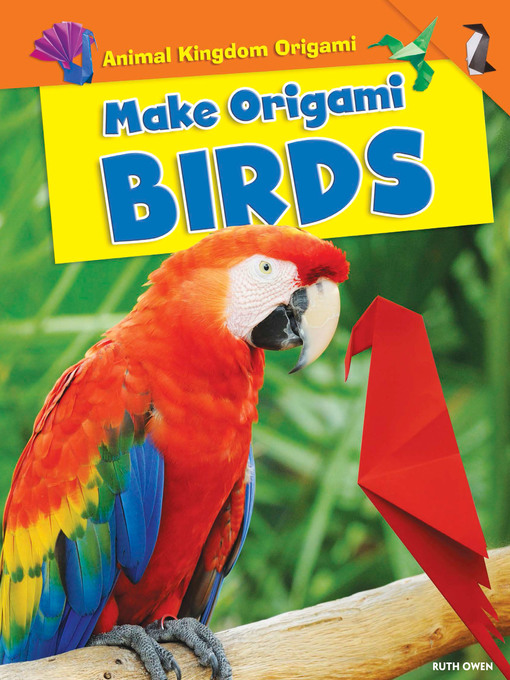 Title details for Make Origami Birds by Ruth Owen - Wait list